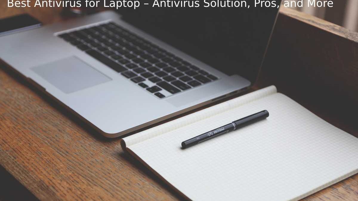 What is Best Antivirus for Laptop?